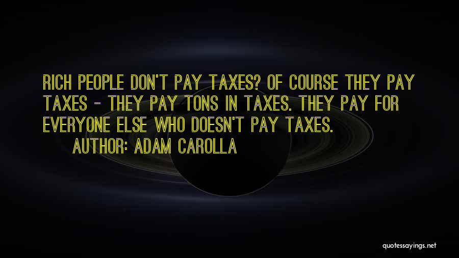 Adam Carolla Quotes 1646575