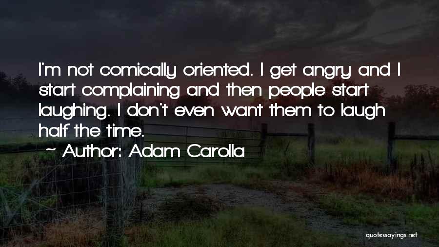 Adam Carolla Quotes 2027256