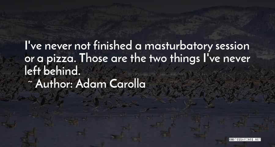 Adam Carolla Quotes 2076662