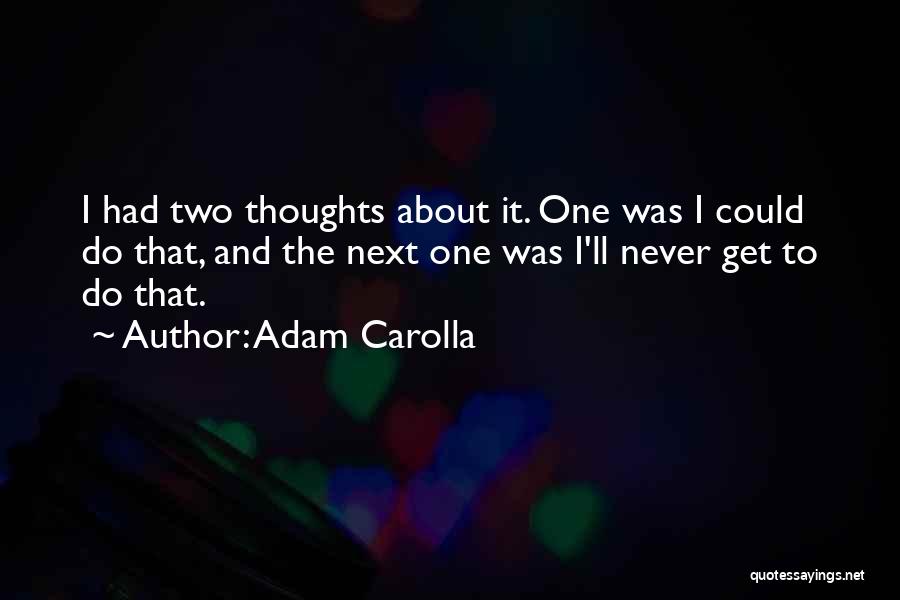 Adam Carolla Quotes 2271306