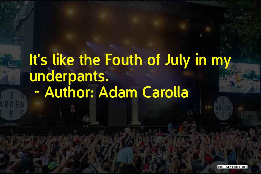 Adam Carolla Quotes 434683