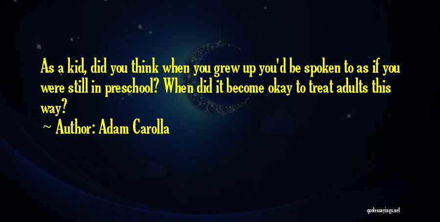 Adam Carolla Quotes 614223