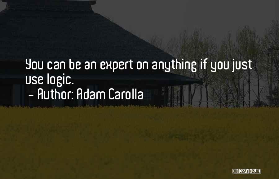 Adam Carolla Quotes 628750