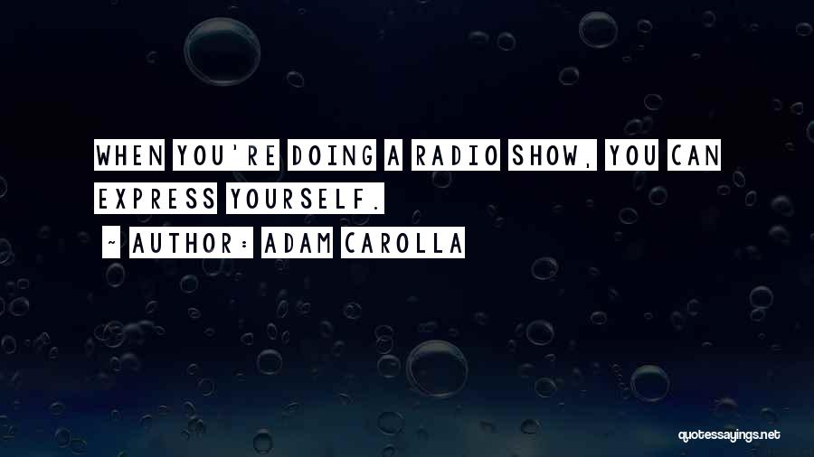 Adam Carolla Quotes 717944