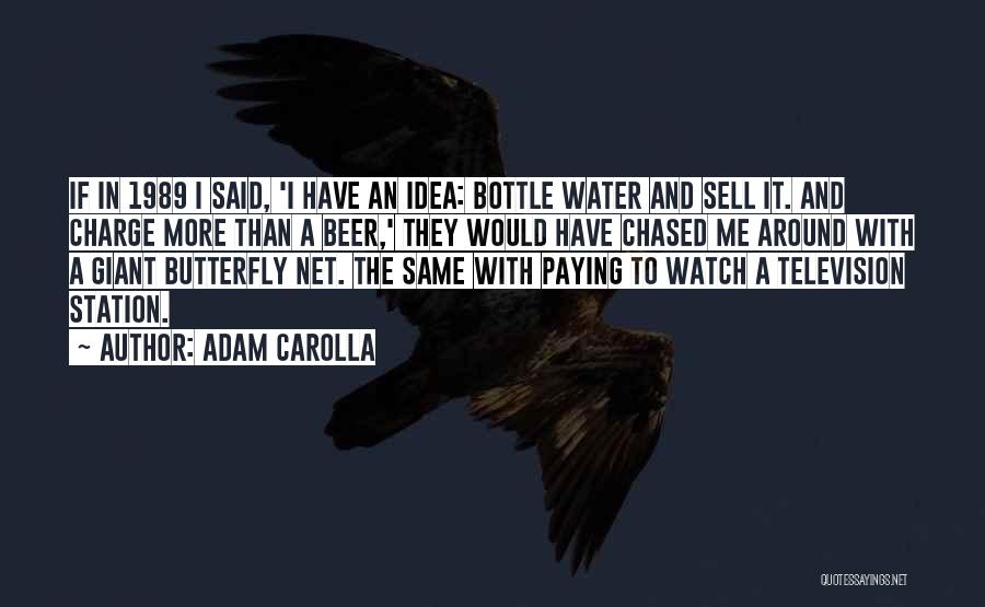 Adam Carolla Quotes 916460