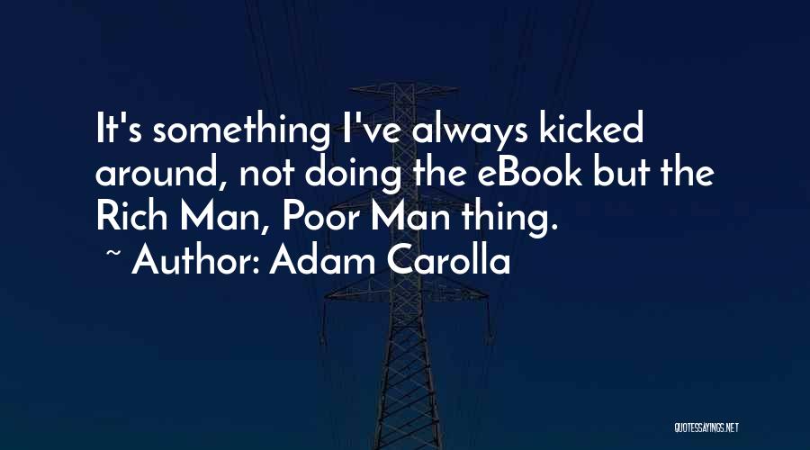 Adam Carolla Quotes 962838