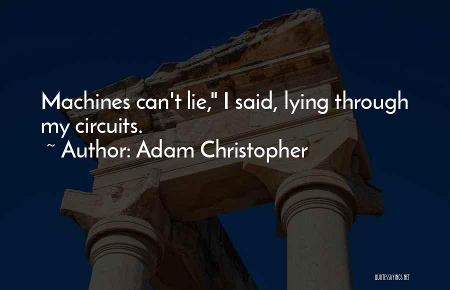 Adam Christopher Quotes 1972684