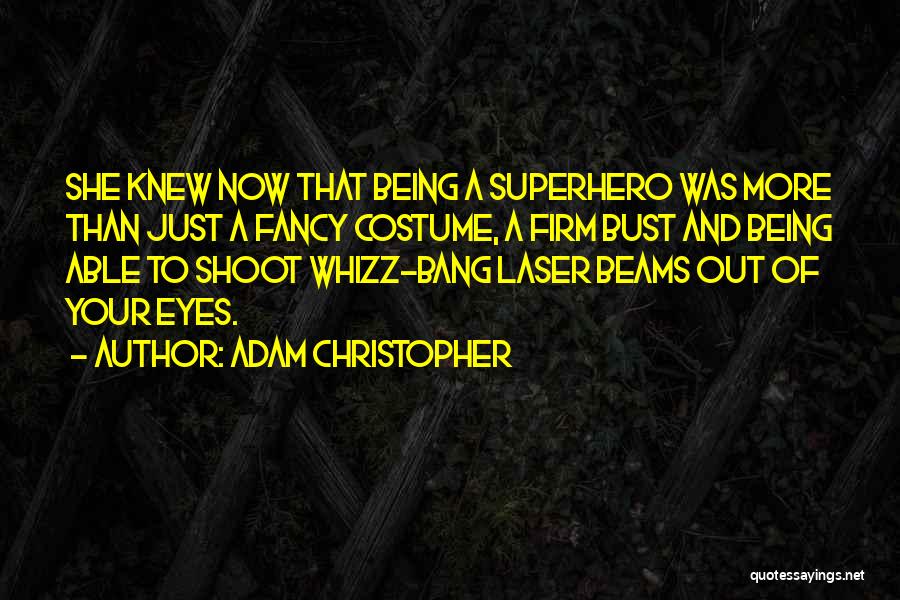 Adam Christopher Quotes 2038635