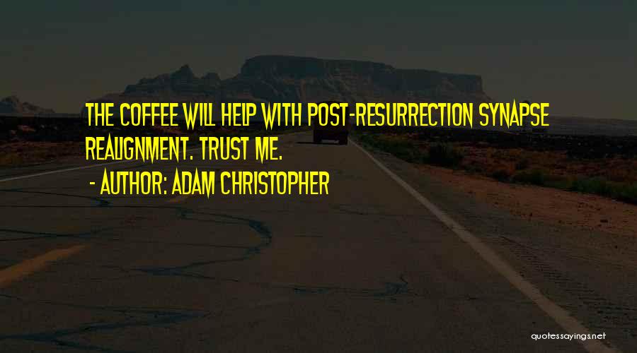 Adam Christopher Quotes 547073