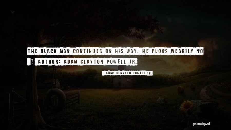 Adam Clayton Powell Jr. Quotes 1501807 Adam Clayton Powell Jr. Quotes 1501807