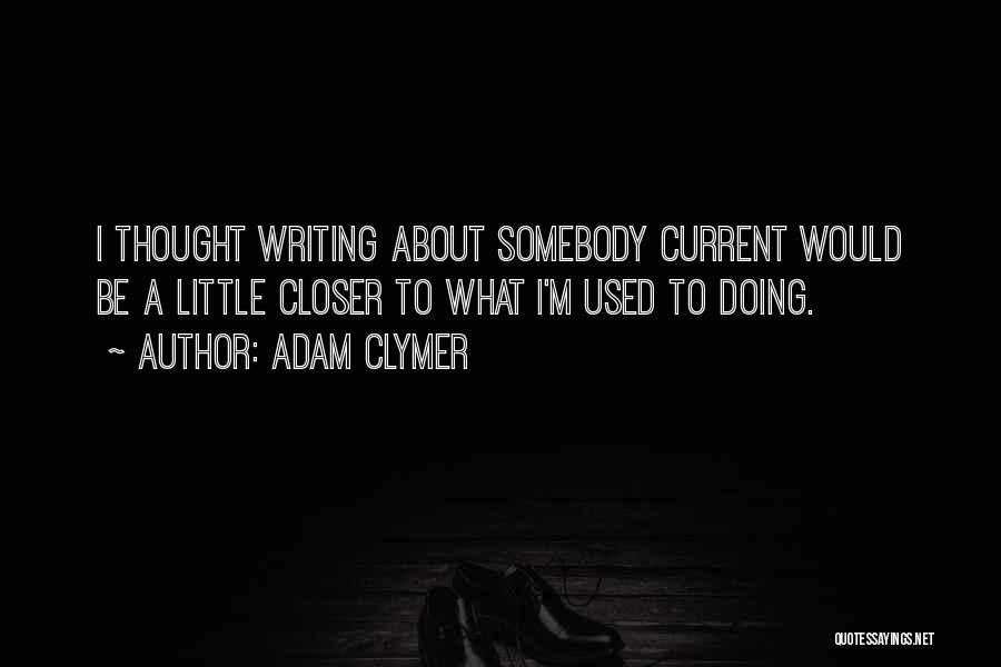 Adam Clymer Quotes 1058784