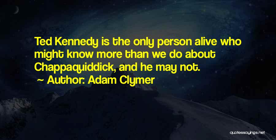 Adam Clymer Quotes 1809493