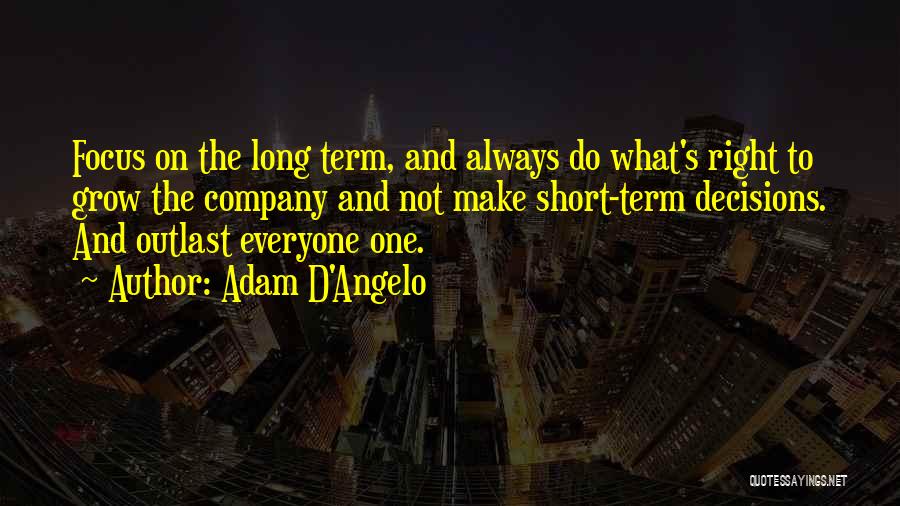 Adam D'Angelo Quotes 570637