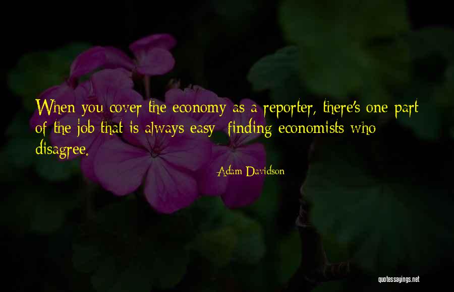 Adam Davidson Quotes 1207322 Adam Davidson Quotes 1207322