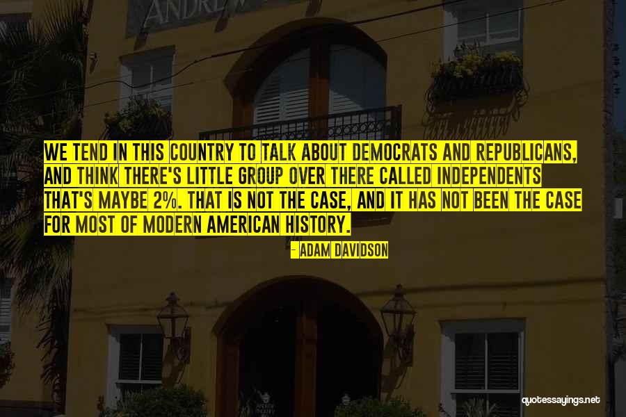 Adam Davidson Quotes 516032 Adam Davidson Quotes 516032