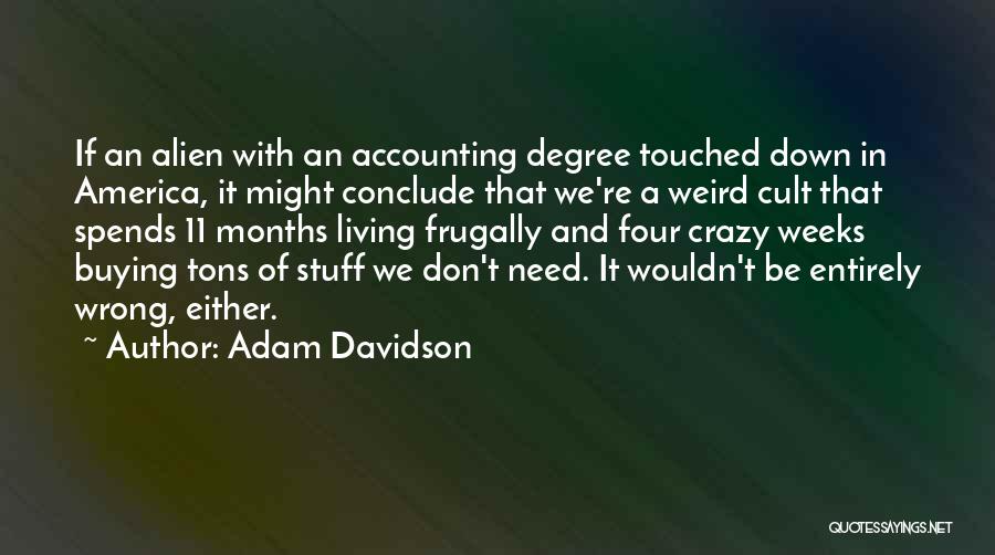 Adam Davidson Quotes 660215