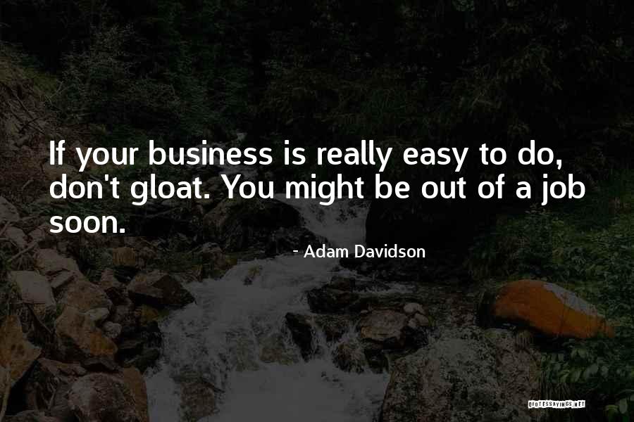 Adam Davidson Quotes 685225