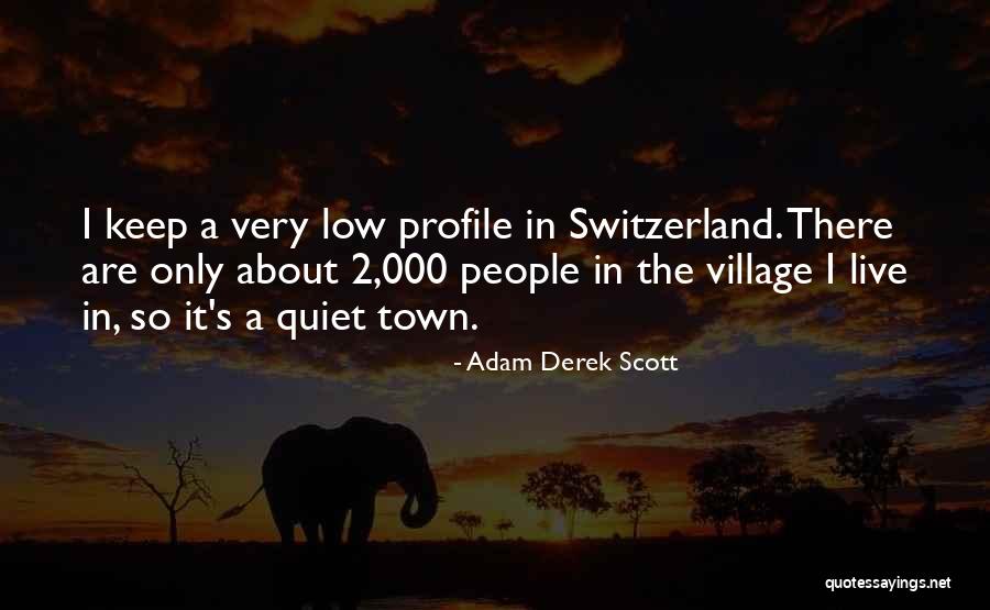 Adam Derek Scott Quotes 1528043