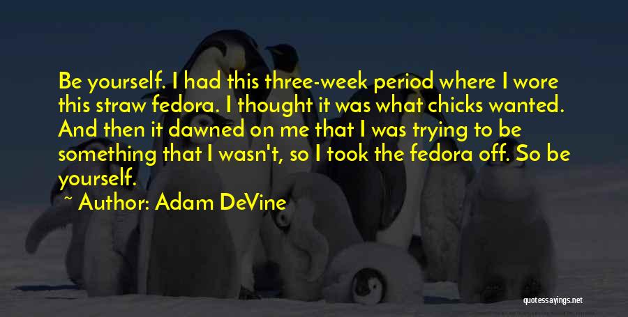 Adam DeVine Quotes 1565175