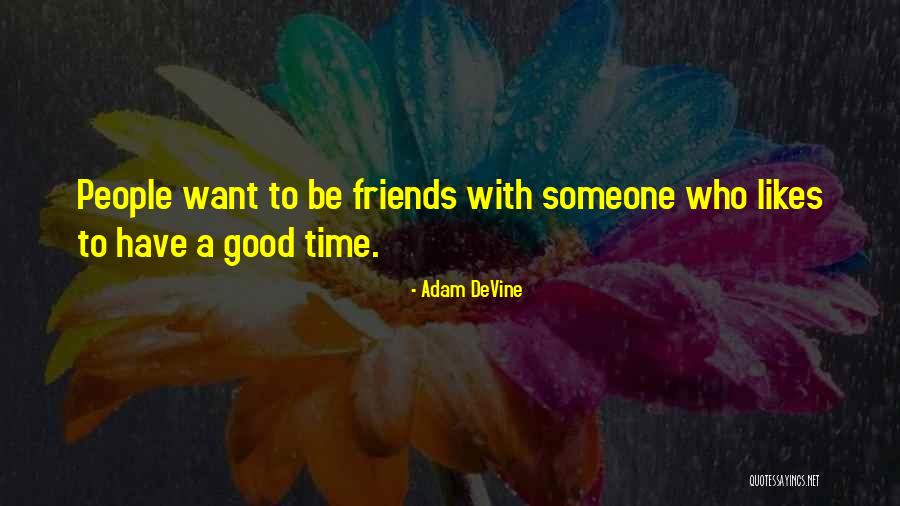 Adam DeVine Quotes 1728825 Adam DeVine Quotes 1728825