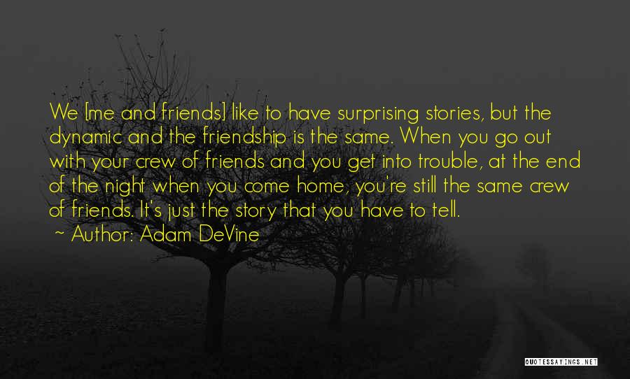 Adam DeVine Quotes 1778087