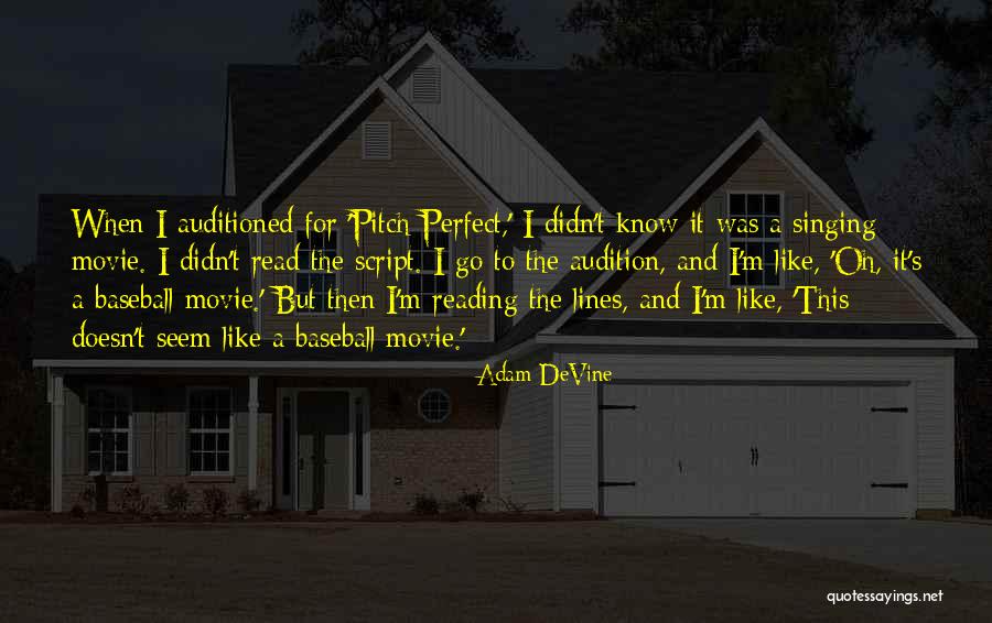 Adam DeVine Quotes 468219 Adam DeVine Quotes 468219