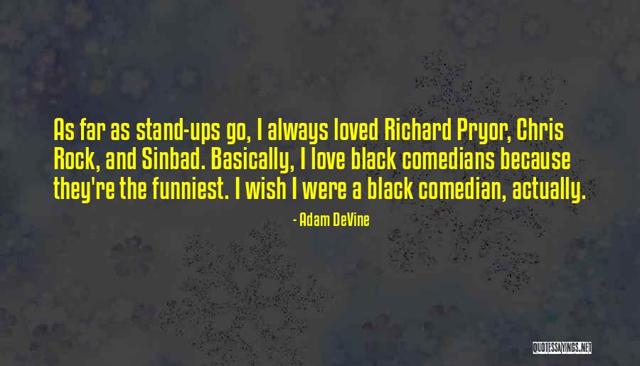 Adam DeVine Quotes 909185 Adam DeVine Quotes 909185