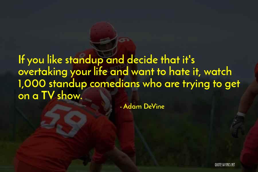 Adam DeVine Quotes 98271