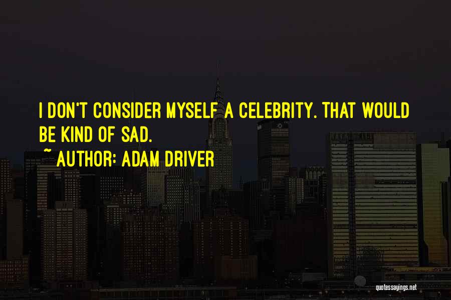 Adam Driver Quotes 593793