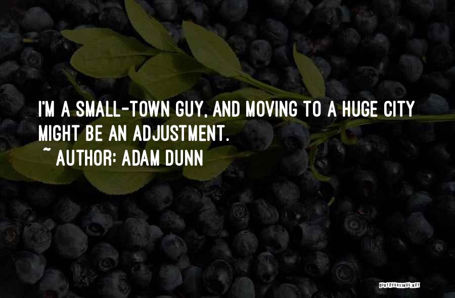 Adam Dunn Quotes 1636171