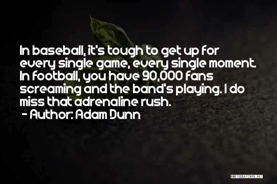 Adam Dunn Quotes 261021