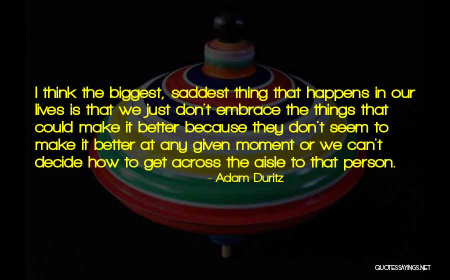 Adam Duritz Quotes 1660985 Adam Duritz Quotes 1660985