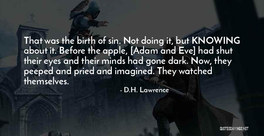 Adam Eve Apple Quotes By D.H. Lawrence