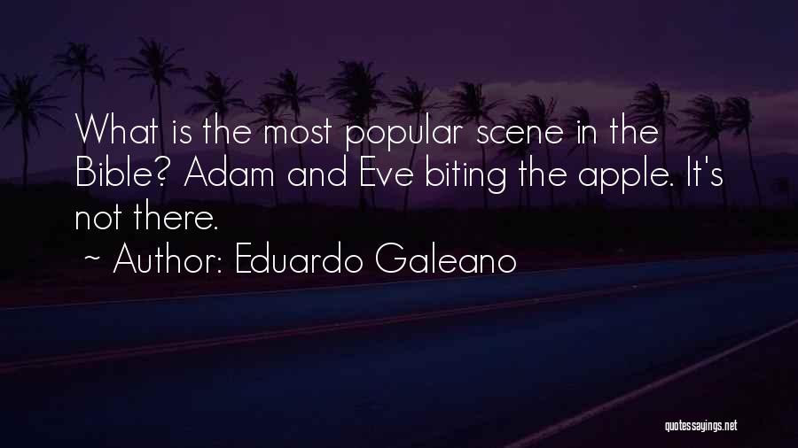 Adam Eve Apple Quotes By Eduardo Galeano