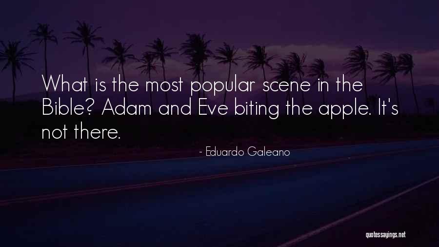 Adam Eve Apple Quotes By Eduardo Galeano