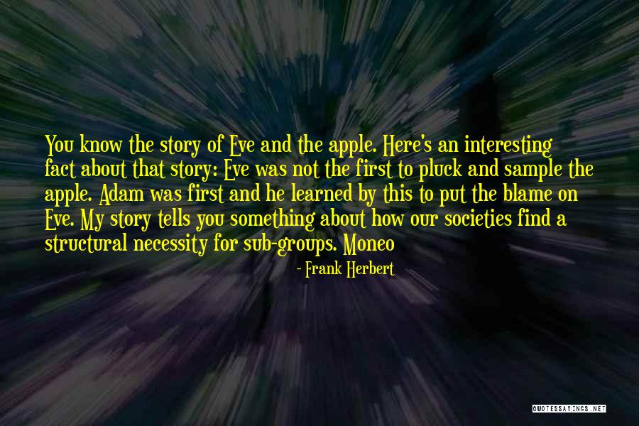 Adam Eve Apple Quotes By Frank Herbert