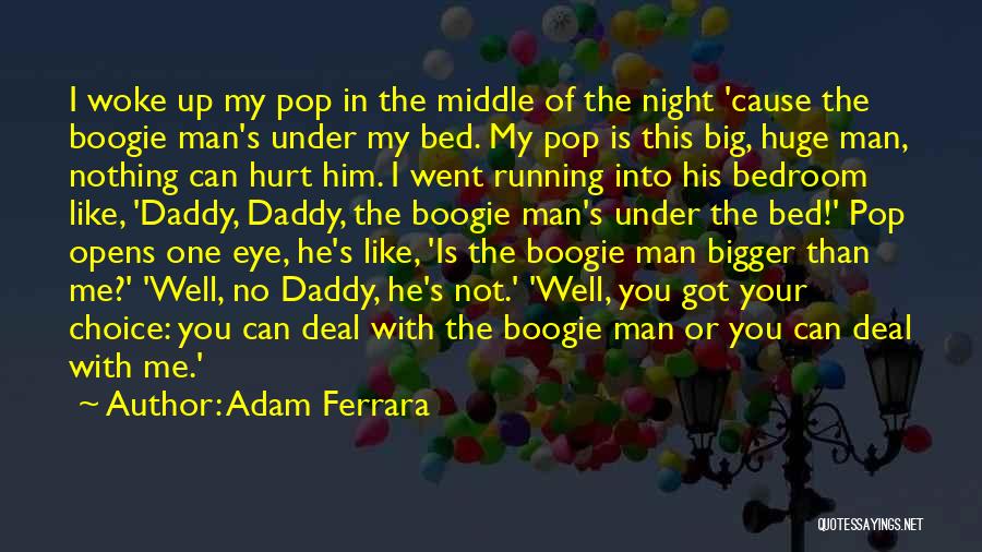 Adam Ferrara Quotes 1000064