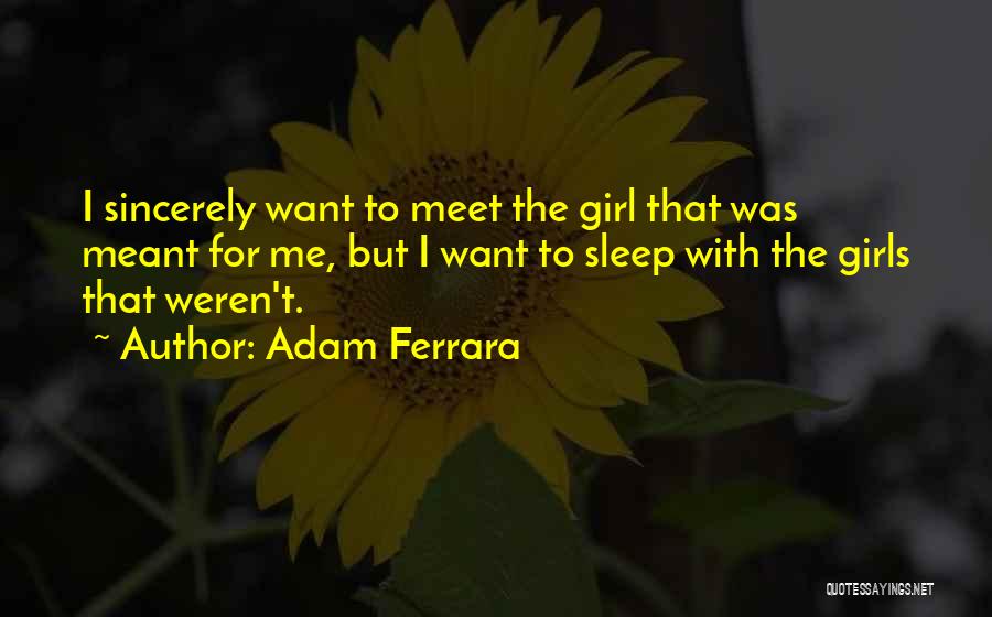 Adam Ferrara Quotes 1487710