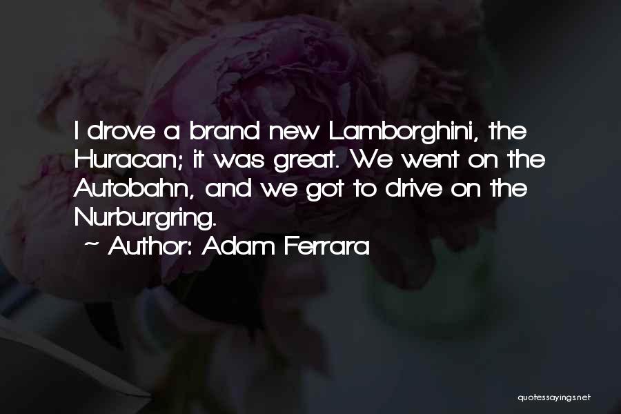 Adam Ferrara Quotes 1843937