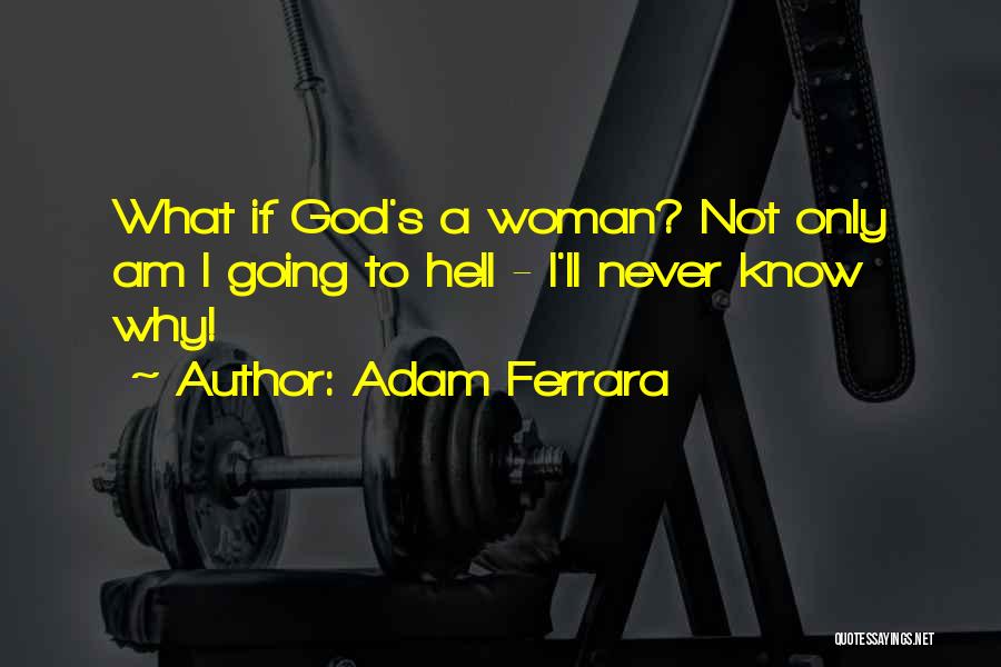 Adam Ferrara Quotes 2212608