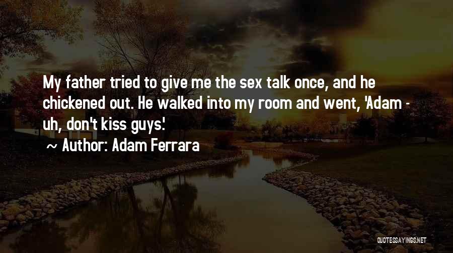 Adam Ferrara Quotes 555745