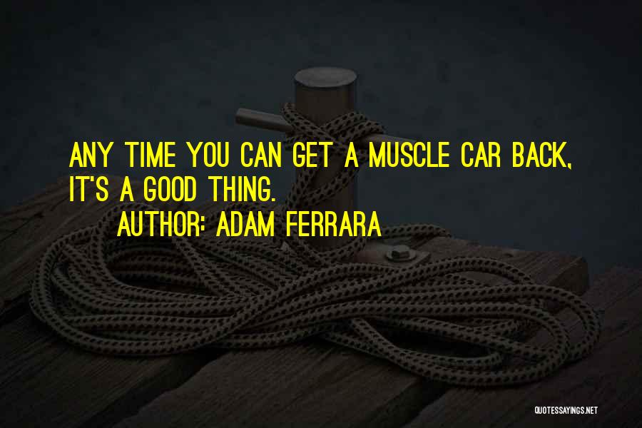 Adam Ferrara Quotes 835568