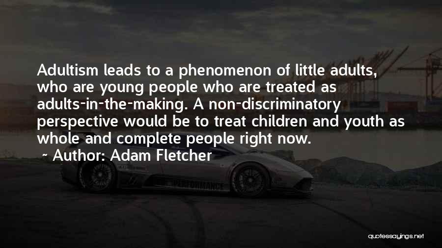 Adam Fletcher Quotes 1695545