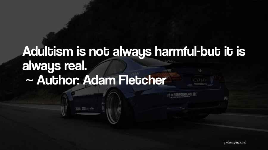 Adam Fletcher Quotes 505633