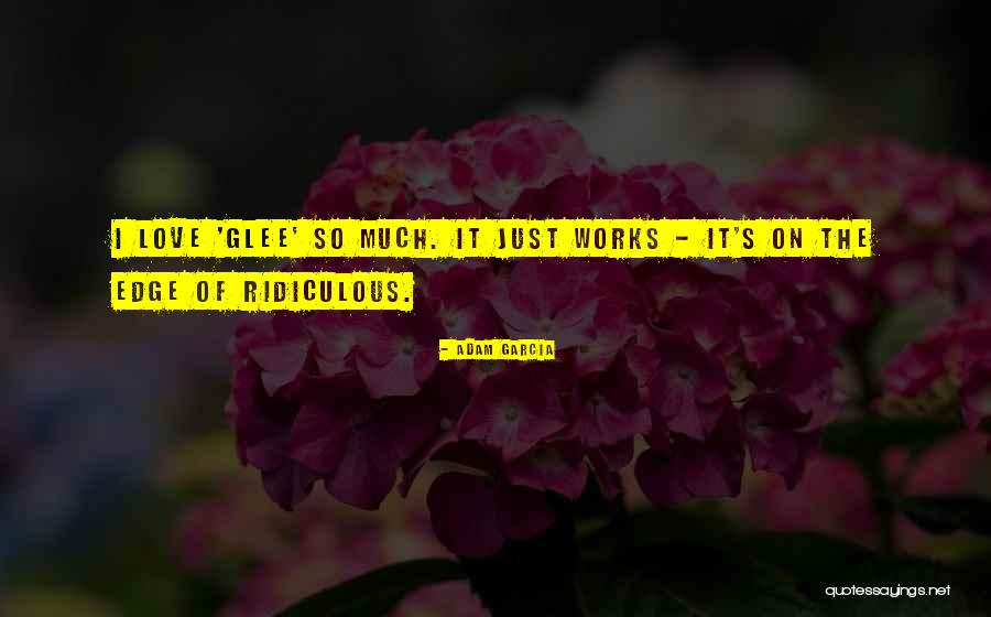 Adam Garcia Quotes 2048625 Adam Garcia Quotes 2048625