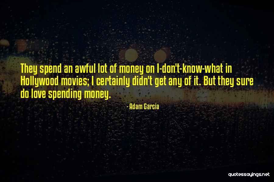 Adam Garcia Quotes 2202097 Adam Garcia Quotes 2202097