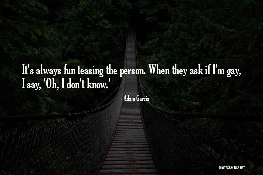 Adam Garcia Quotes 85258 Adam Garcia Quotes 85258