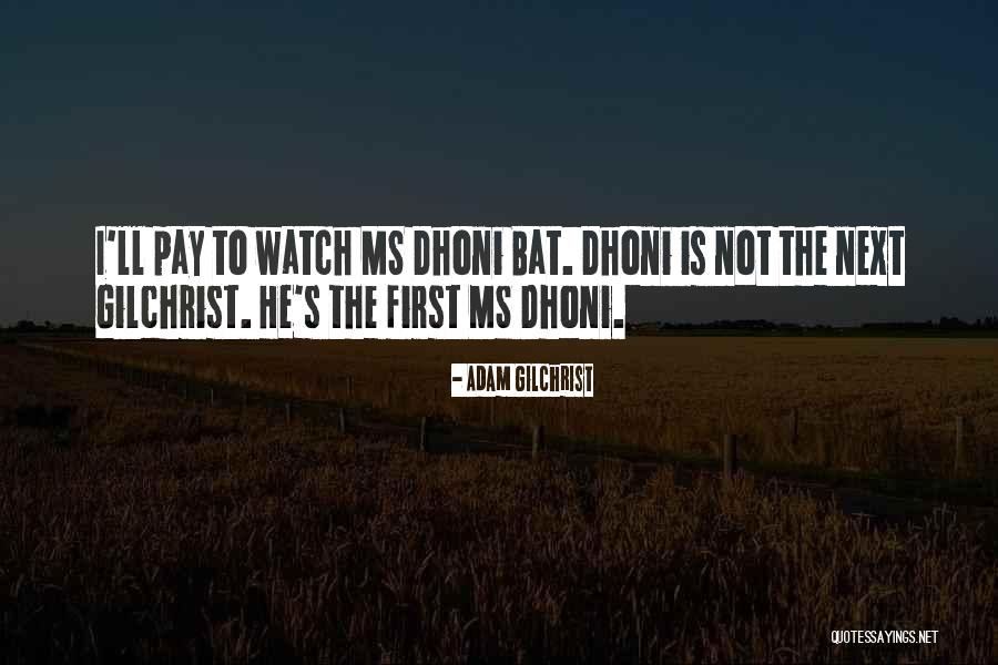 Adam Gilchrist Quotes 1115650 Adam Gilchrist Quotes 1115650