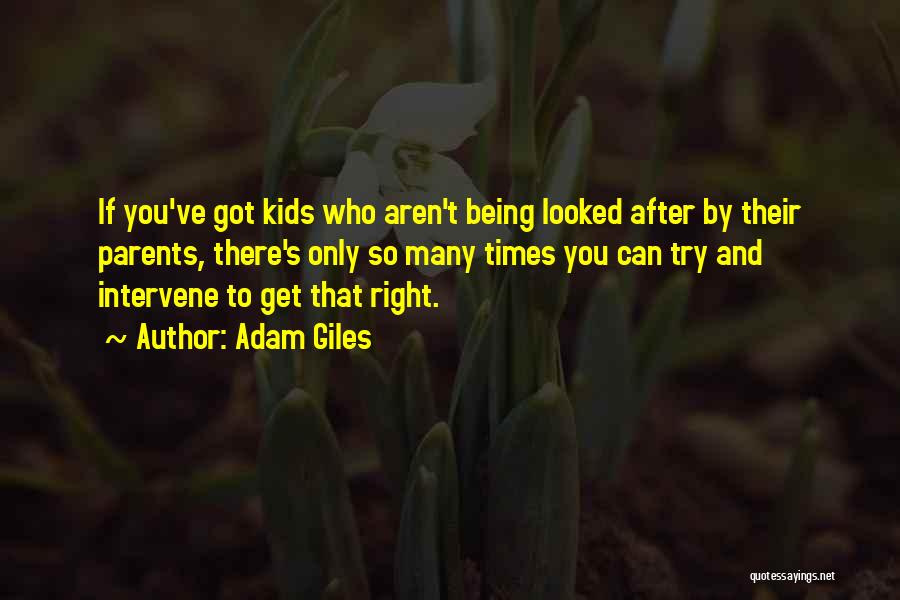 Adam Giles Quotes 1187720