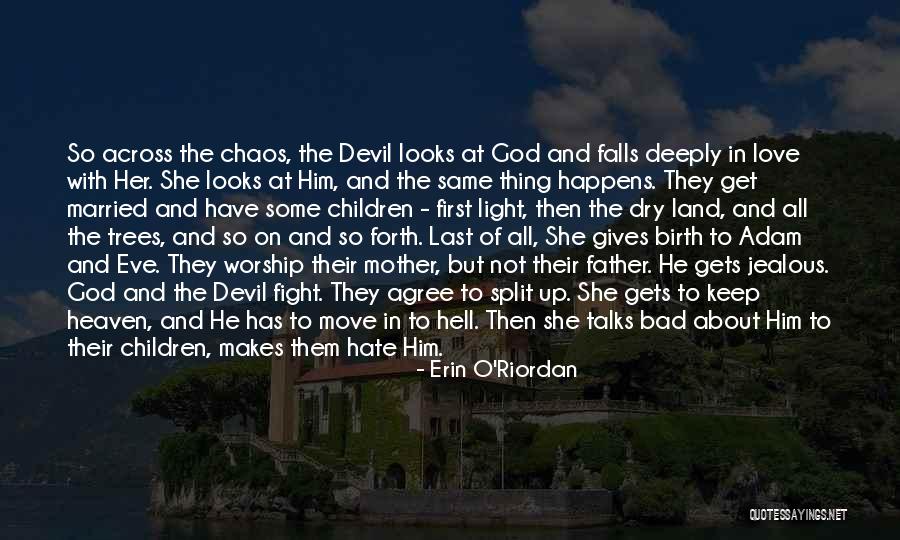 Adam God Quotes By Erin O'Riordan Adam God Quotes By Erin O'Riordan